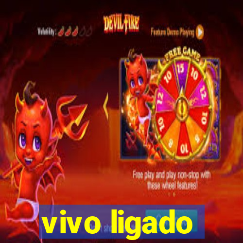 vivo ligado